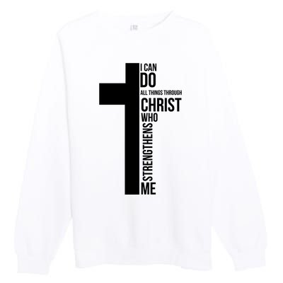 I Can Do All Things Through Christ Who Strengthens Me Cross Premium Crewneck Sweatshirt