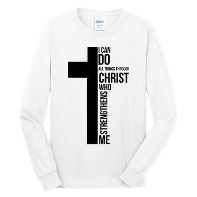 I Can Do All Things Through Christ Who Strengthens Me Cross Tall Long Sleeve T-Shirt