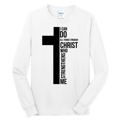 I Can Do All Things Through Christ Who Strengthens Me Cross Tall Long Sleeve T-Shirt