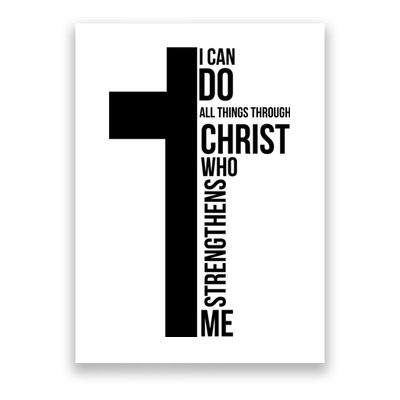 I Can Do All Things Through Christ Who Strengthens Me Cross Poster