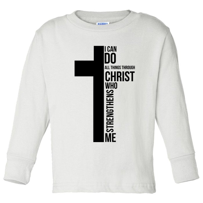 I Can Do All Things Through Christ Who Strengthens Me Cross Toddler Long Sleeve Shirt