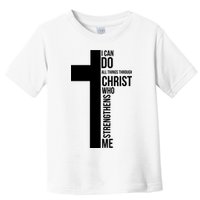 I Can Do All Things Through Christ Who Strengthens Me Cross Toddler T-Shirt
