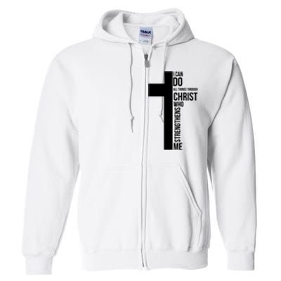 I Can Do All Things Through Christ Who Strengthens Me Cross Full Zip Hoodie