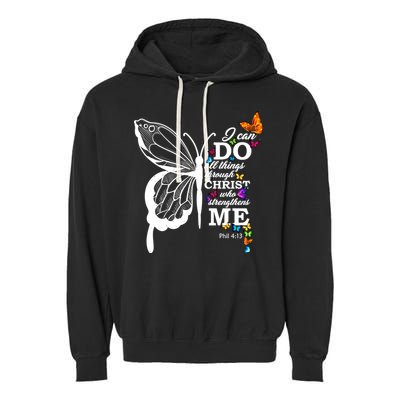 I Can Do All Things Through Christ Butterfly Art Religious Funny Gift Garment-Dyed Fleece Hoodie