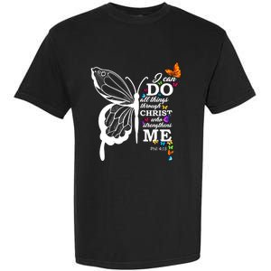 I Can Do All Things Through Christ Butterfly Art Religious Funny Gift Garment-Dyed Heavyweight T-Shirt