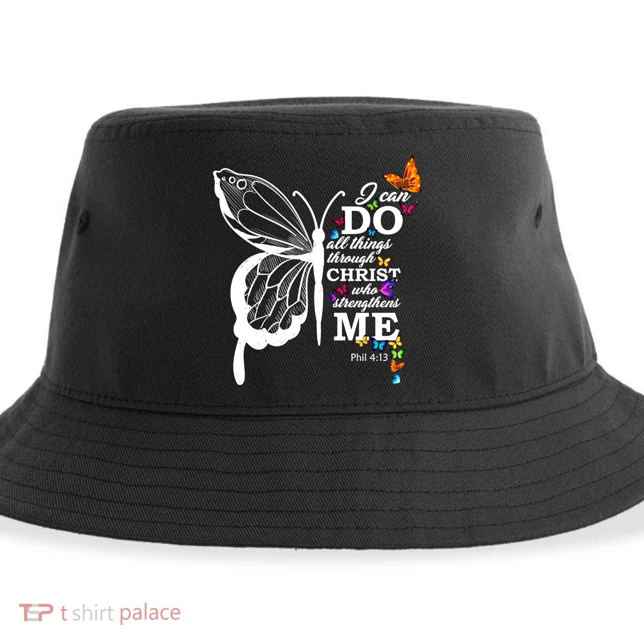 I Can Do All Things Through Christ Butterfly Art Religious Funny Gift Sustainable Bucket Hat
