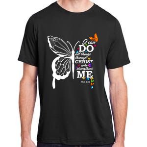 I Can Do All Things Through Christ Butterfly Art Religious Funny Gift Adult ChromaSoft Performance T-Shirt