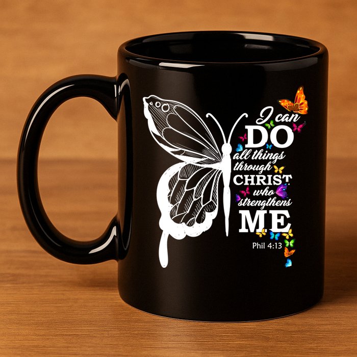 I Can Do All Things Through Christ Butterfly Art Religious Funny Gift 11oz C Handle Ceramic Mug