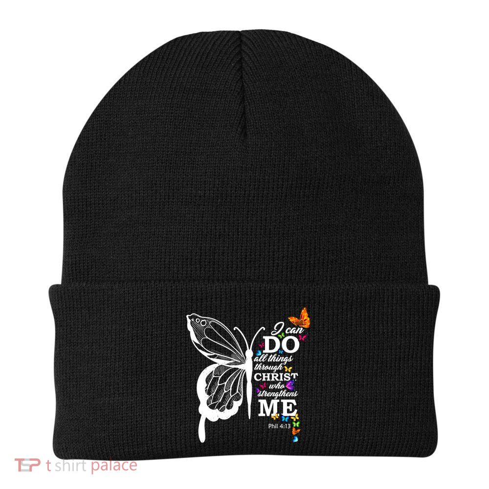 I Can Do All Things Through Christ Butterfly Art Religious Funny Gift Beanie