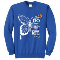 I Can Do All Things Through Christ Butterfly Art Religious Funny Gift Sweatshirt