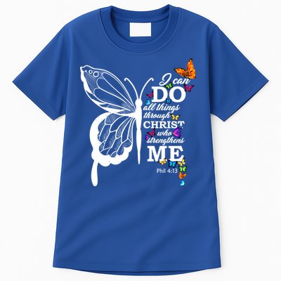 I Can Do All Things Through Christ Butterfly Art Religious Funny Gift Tall T-Shirt