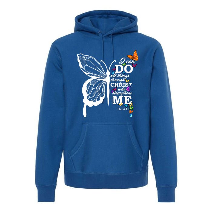 I Can Do All Things Through Christ Butterfly Art Religious Funny Gift Premium Hoodie