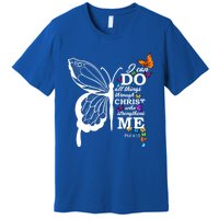 I Can Do All Things Through Christ Butterfly Art Religious Funny Gift Premium T-Shirt