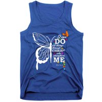 I Can Do All Things Through Christ Butterfly Art Religious Funny Gift Tank Top