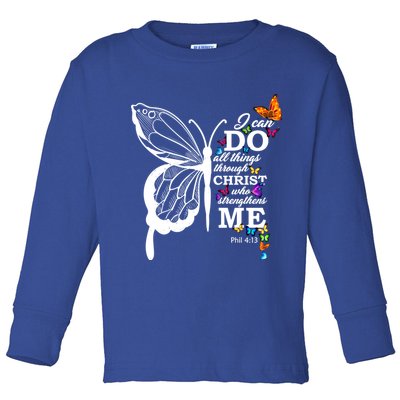 I Can Do All Things Through Christ Butterfly Art Religious Funny Gift Toddler Long Sleeve Shirt