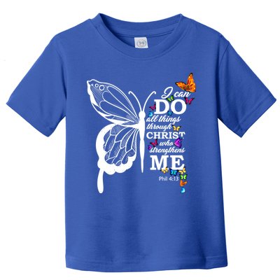 I Can Do All Things Through Christ Butterfly Art Religious Funny Gift Toddler T-Shirt