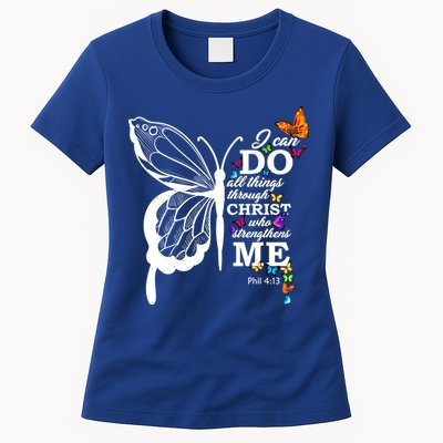 I Can Do All Things Through Christ Butterfly Art Religious Funny Gift Womens T-Shirt