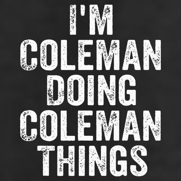 I'm Coleman Doing Coleman Things Personalized Name Cool Comfort Performance Bucket Hat