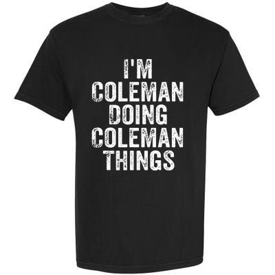 I'm Coleman Doing Coleman Things Personalized Name Garment-Dyed Heavyweight T-Shirt