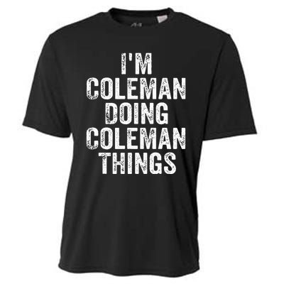 I'm Coleman Doing Coleman Things Personalized Name Cooling Performance Crew T-Shirt