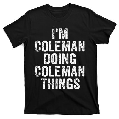 I'm Coleman Doing Coleman Things Personalized Name T-Shirt