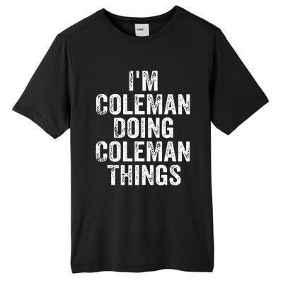 I'm Coleman Doing Coleman Things Personalized Name Tall Fusion ChromaSoft Performance T-Shirt