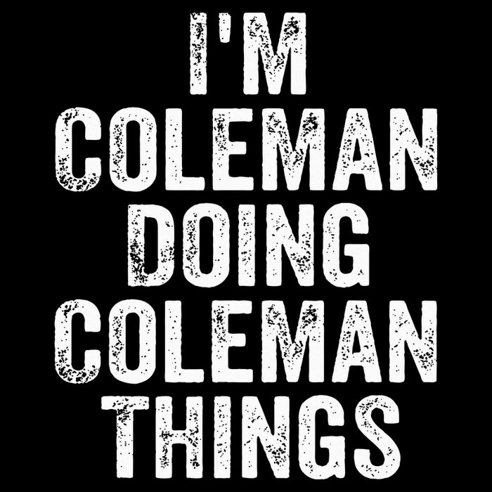 I'm Coleman Doing Coleman Things Personalized Name Bucket Hat