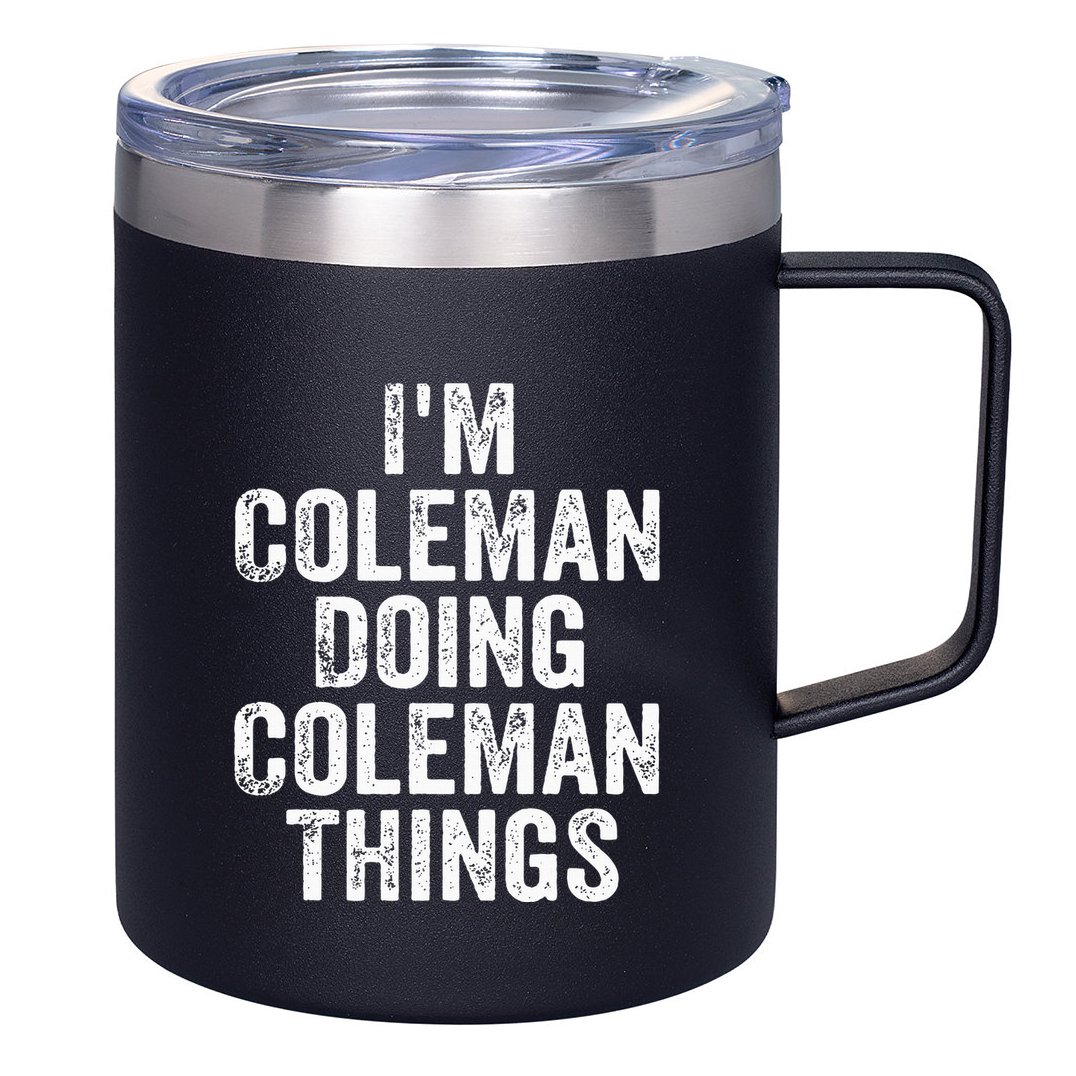 I'm Coleman Doing Coleman Things Personalized Name 12oz Stainless Steel Coffee Mug