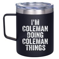 I'm Coleman Doing Coleman Things Personalized Name 12oz Stainless Steel Coffee Mug