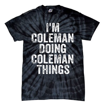 I'm Coleman Doing Coleman Things Personalized Name Tie-Dye T-Shirt