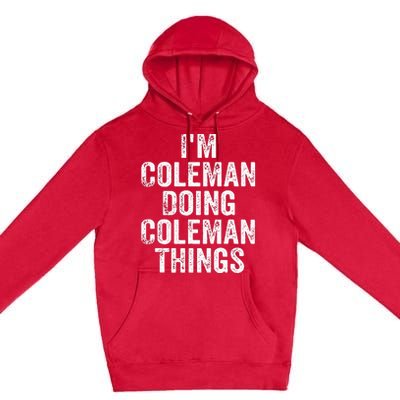 I'm Coleman Doing Coleman Things Personalized Name Premium Pullover Hoodie