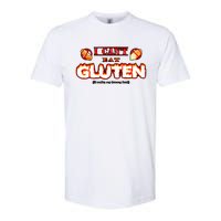 I Cant Eat Gluten It Makes My Tummy Hurt Softstyle CVC T-Shirt