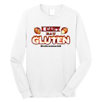 I Cant Eat Gluten It Makes My Tummy Hurt Long Sleeve Shirt