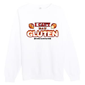 I Cant Eat Gluten It Makes My Tummy Hurt Premium Crewneck Sweatshirt