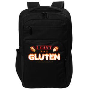 I Cant Eat Gluten It Makes My Tummy Hurt Impact Tech Backpack