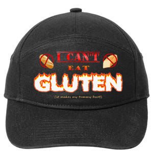 I Cant Eat Gluten It Makes My Tummy Hurt 7-Panel Snapback Hat