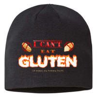 I Cant Eat Gluten It Makes My Tummy Hurt Sustainable Beanie