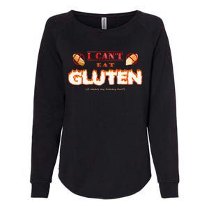 I Cant Eat Gluten It Makes My Tummy Hurt Womens California Wash Sweatshirt