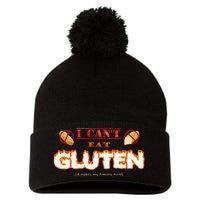 I Cant Eat Gluten It Makes My Tummy Hurt Pom Pom 12in Knit Beanie