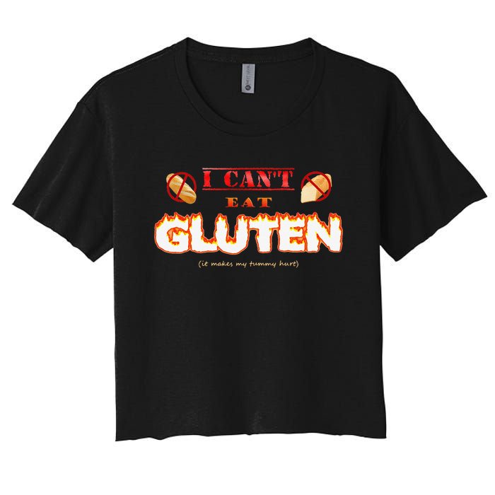 I Cant Eat Gluten It Makes My Tummy Hurt Women's Crop Top Tee