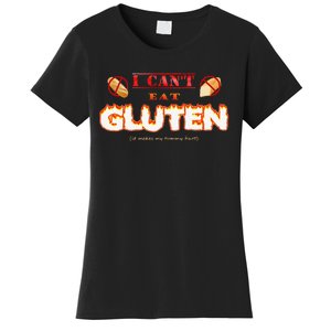 I Cant Eat Gluten It Makes My Tummy Hurt Women's T-Shirt