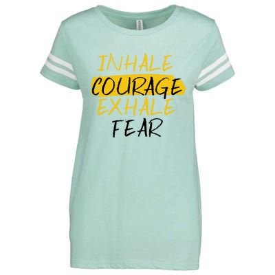 Inhale Courage Exhale Fear Motivational Saying Empowert Cool Gift Enza Ladies Jersey Football T-Shirt