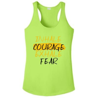 Inhale Courage Exhale Fear Motivational Saying Empowert Cool Gift Ladies PosiCharge Competitor Racerback Tank