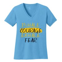 Inhale Courage Exhale Fear Motivational Saying Empowert Cool Gift Women's V-Neck T-Shirt