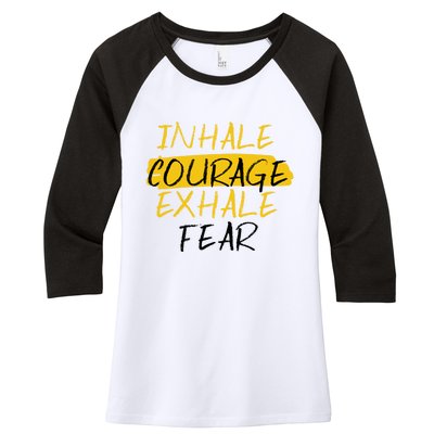 Inhale Courage Exhale Fear Motivational Saying Empowert Cool Gift Women's Tri-Blend 3/4-Sleeve Raglan Shirt