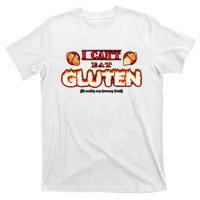 I CanT Eat Gluten It Makes My Tummy Hurt T-Shirt