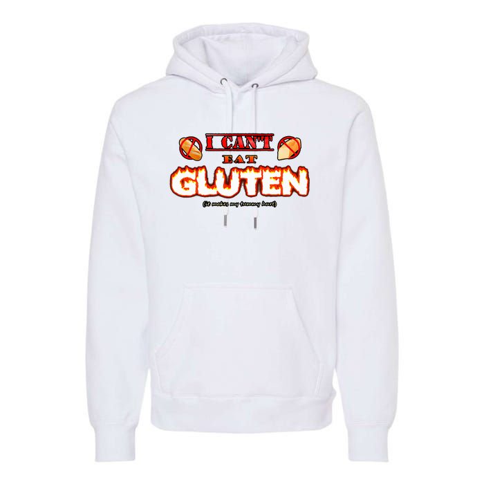 I CanT Eat Gluten It Makes My Tummy Hurt Premium Hoodie