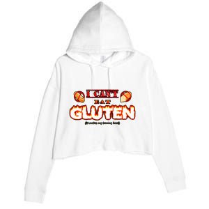 I CanT Eat Gluten It Makes My Tummy Hurt Crop Fleece Hoodie