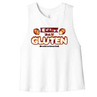 I CanT Eat Gluten It Makes My Tummy Hurt Women's Racerback Cropped Tank