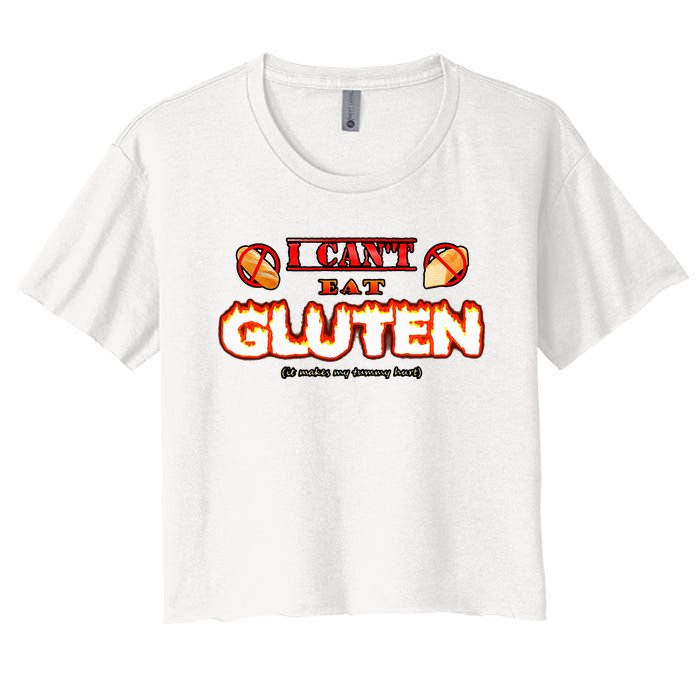 I CanT Eat Gluten It Makes My Tummy Hurt Women's Crop Top Tee